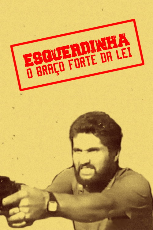 Movie poster for Esquerdinha - O Braço Forte da Lei (1990)