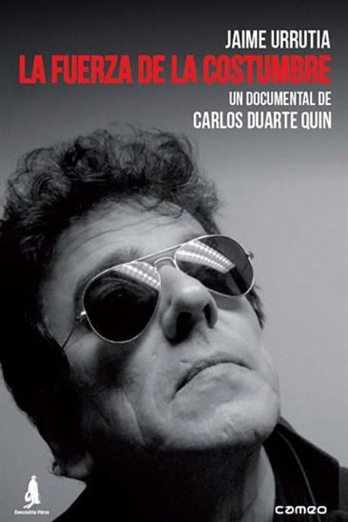 Movie poster for Jaime Urrutia: La fuerza de la costumbre (2011)