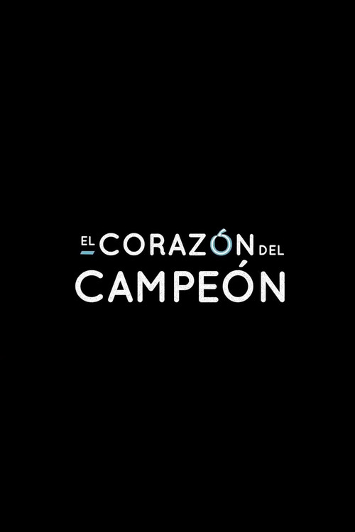 Movie poster for El corazón del campeón (2018)