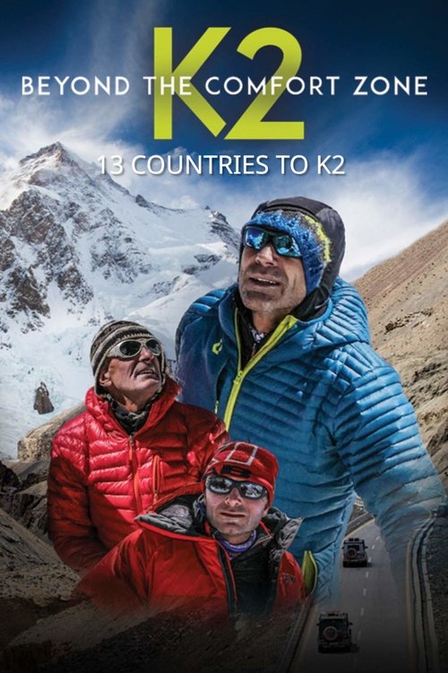 Movie poster for Beyond the Comfort Zone - 13 Countries to K2 (2018)