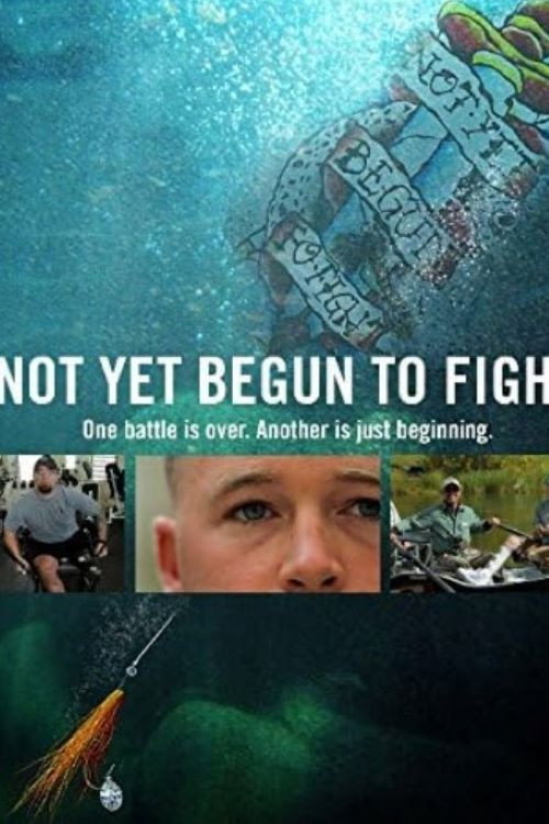 Movie poster for Not Yet Begun to Fight (2012)