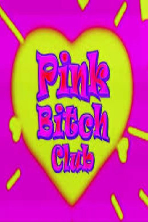 Series poster for pink bitch club (2021)