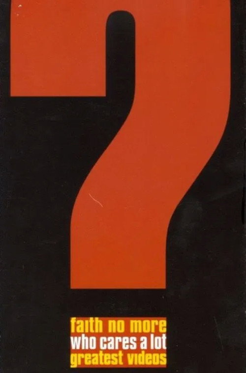 Movie poster for Faith No More - Who Cares a Lot? The Greatest Videos