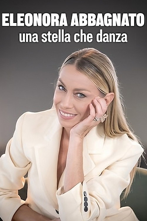 Movie poster for Eleonora Abbagnato. Una stella che danza (2024)