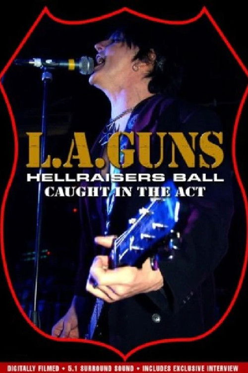 Movie poster for L.A. Guns: Hellraiser's Ball - Caught in the Act (2008)