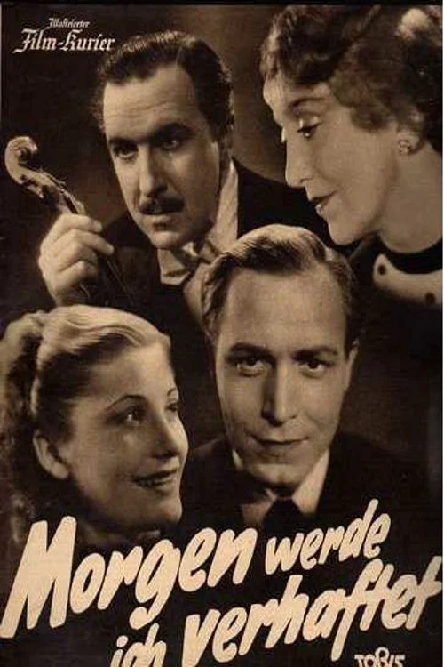 Movie poster for Morgen werde ich verhaftet (1939)