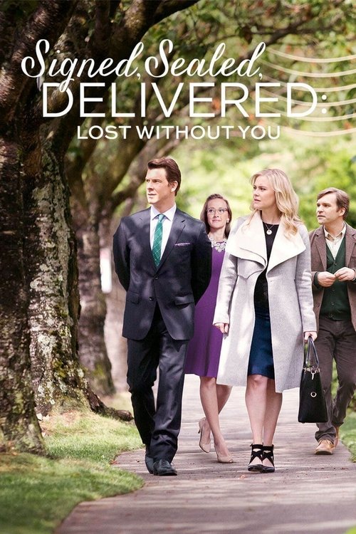 Movie poster for Signed, Sealed, Delivered: Lost Without You (2016)