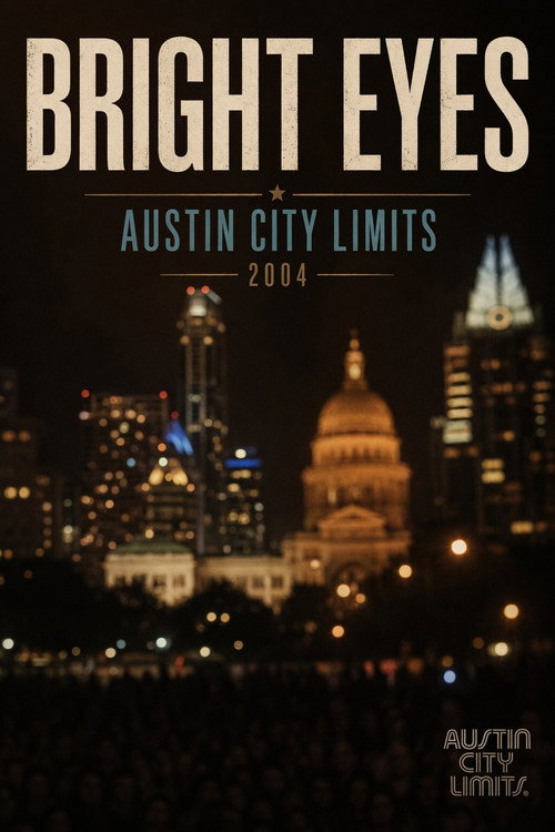 Movie poster for Bright Eyes - Austin City Limits (2004)