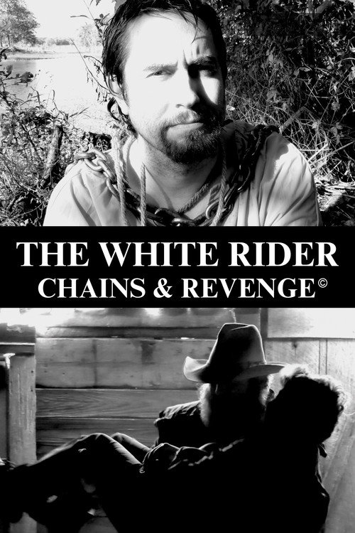 Movie poster for The White Rider: Chains & Revenge (2023)