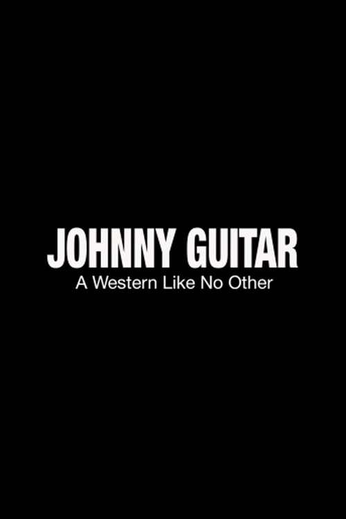 Movie poster for Johnny Guitar: A Western Like No Other (2016)