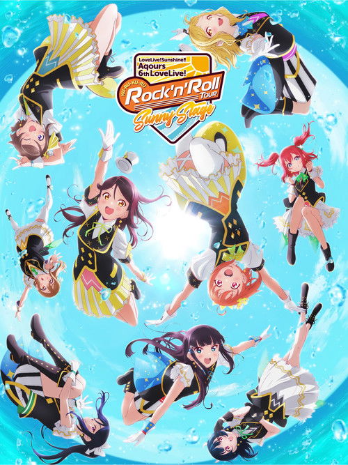 Movie poster for Love Live! Sunshine!! Aqours 6th LoveLive! ~KU-RU-KU-RU Rock 'n' Roll TOUR~ <SUNNY STAGE> (2022)