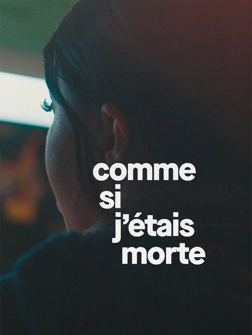 Movie poster for Comme si j'étais morte (2024)