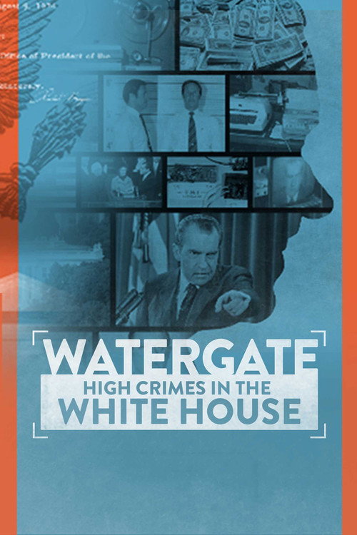 Movie poster for Watergate: High Crimes in the White House (2022)