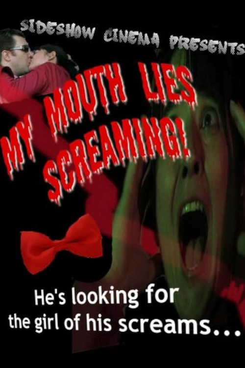 Movie poster for My Mouth Lies Screaming (2009)