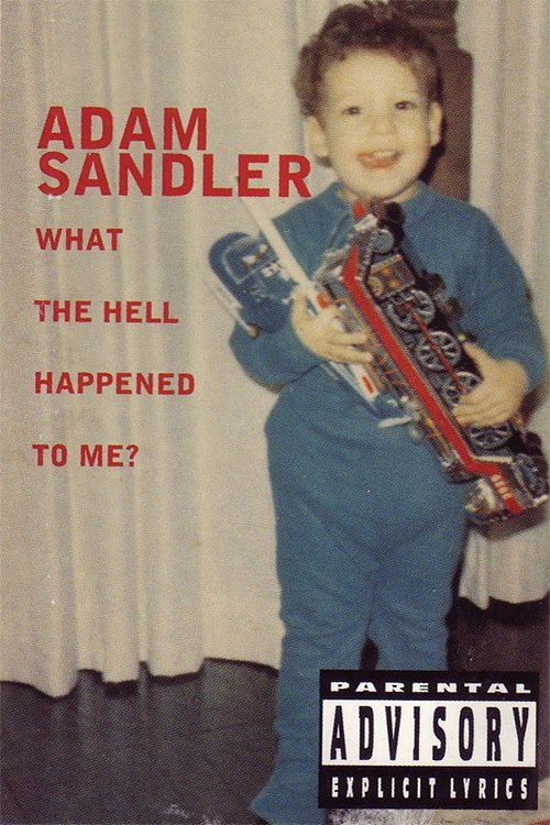 Movie poster for Adam Sandler: What the Hell Happened to Me? (1996)