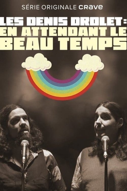 Movie poster for Les Denis Drolets: En Attendant le Beau Temps (2020)