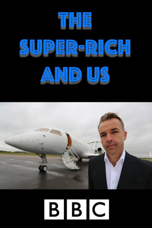 Series poster for The Super-Rich and Us (2015)