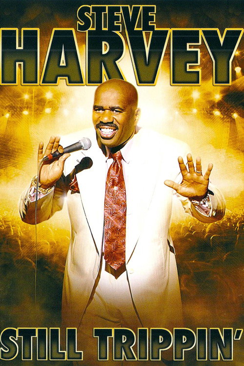 Movie poster for Steve Harvey: Still Trippin' (2008)