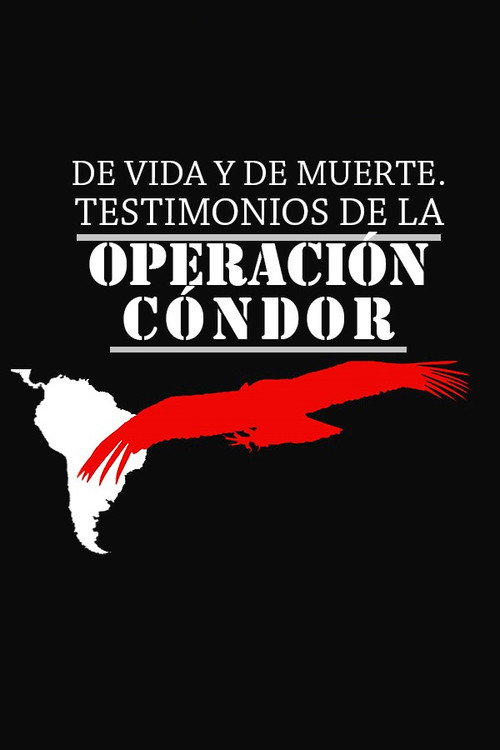 Movie poster for De vida y de muerte, testimonios de la Operación Cóndor (2015)