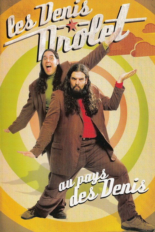 Movie poster for Les Denis Drolet - Au pays des Denis (2005)