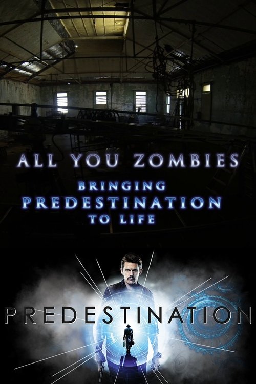 Movie poster for All You Zombies: Bringing 'Predestination' to Life (2015)