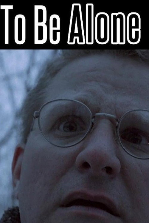Movie poster for To Be Alone (2017)