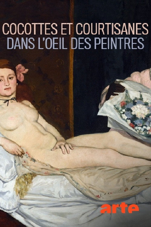 Movie poster for Cocottes et courtisanes dans l’œil des peintres (2015)