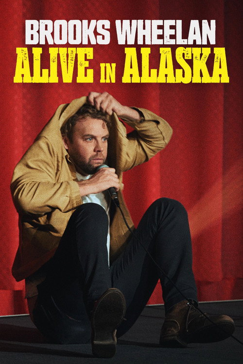 Movie poster for Brooks Wheelan: Alive in Alaska (2024)