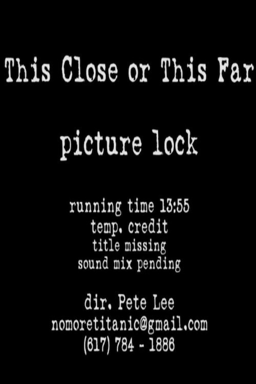 Movie poster for This Close or This Far (2009)