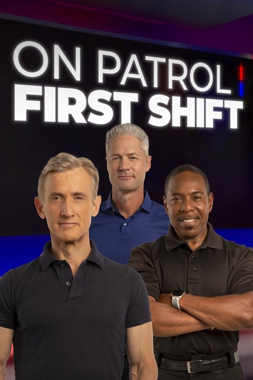 On Patrol: First Shift poster