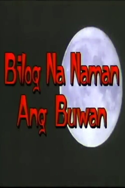 Movie poster for Bilog Na Naman Ang Buwan (1995)