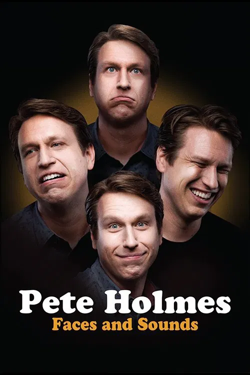 Movie poster for Pete Holmes: Faces and Sounds (2016)