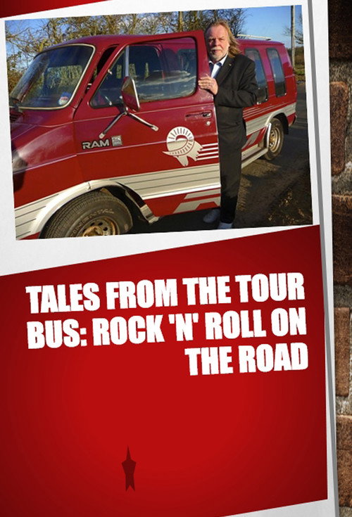 Movie poster for Tales from the Tour Bus: Rock 'n' Roll on the Road (2015)