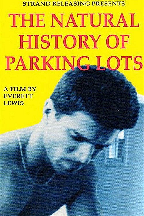 Movie poster for The Natural History of Parking Lots (1990)