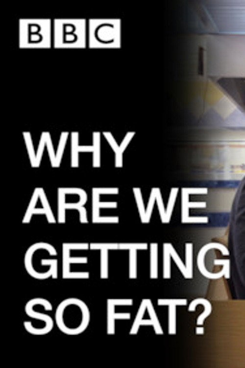 Movie poster for WHY ARE WE GETTING SO FAT? (2016)