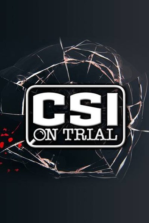 Series poster for CSI on Trial (2022)