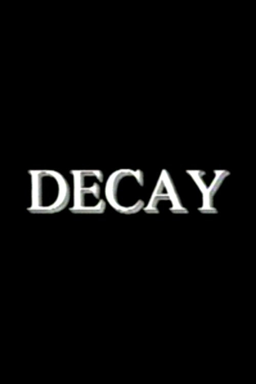 Movie poster for Decay (1998)