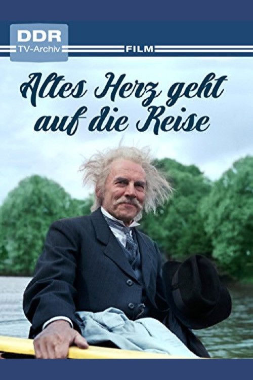Altes Herz geht auf die Reise poster