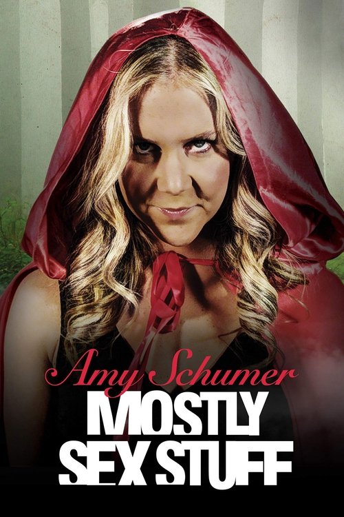 Movie poster for Amy Schumer: Mostly Sex Stuff (2012)