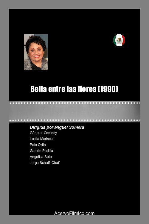Movie poster for Bella entre las flores (1990)