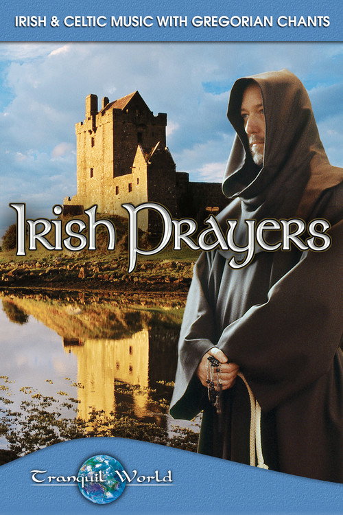 Movie poster for Irish Prayers: Tranquil World - Irish & Celtic Music with Gregorian Chants (2002)