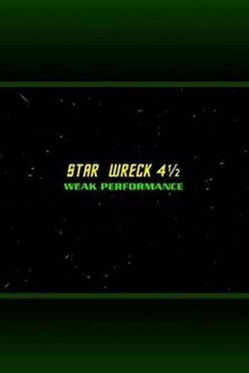 Movie poster for Star Wreck 4½: Weak Performance (2000)