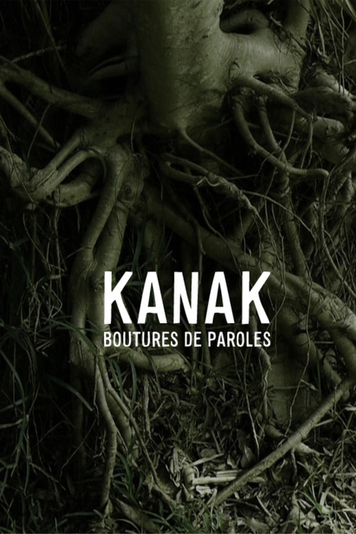 Movie poster for Kanak - Boutures de paroles (2014)