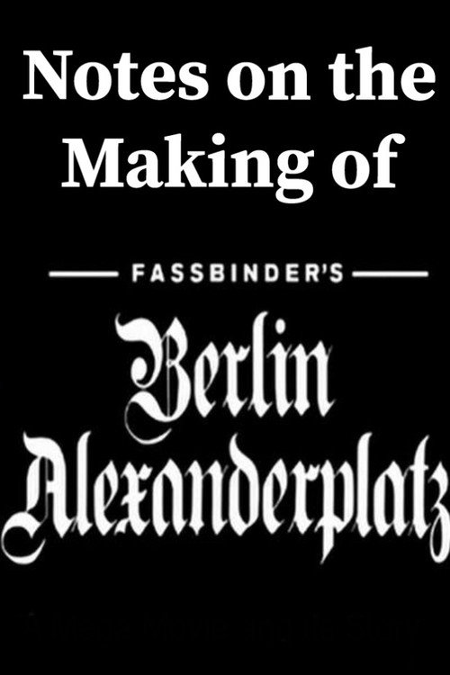 Movie poster for Notes on the Making of 'Berlin Alexanderplatz' (1980)