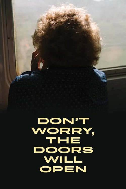 Movie poster for Don't Worry, the Doors Will Open (2019)