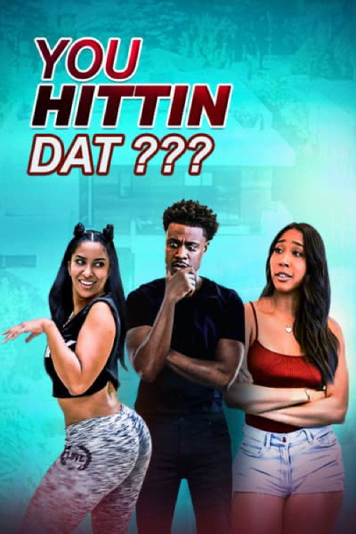 Movie poster for You Hittin Dat? (2019)
