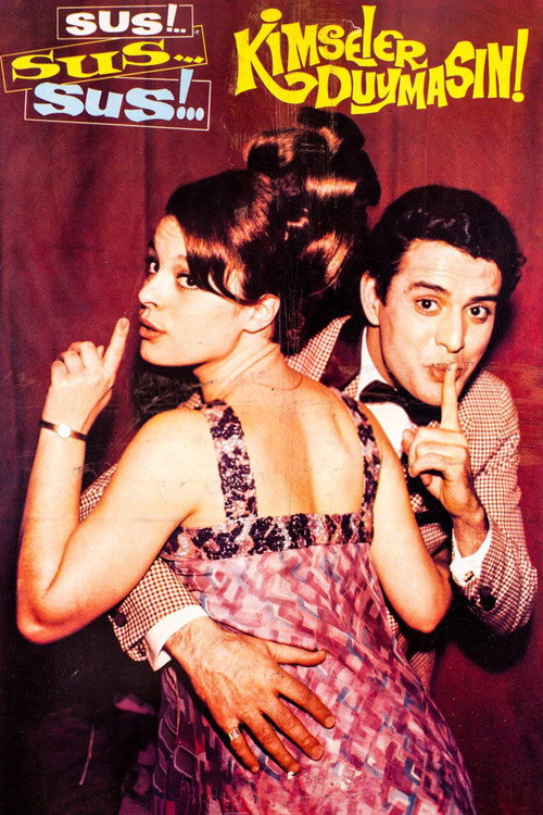 Movie poster for Sus Sus Kimseler Duymasın (1968)