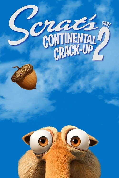 Movie poster for Scrat's Continental Crack-Up: Part 2 (2011)
