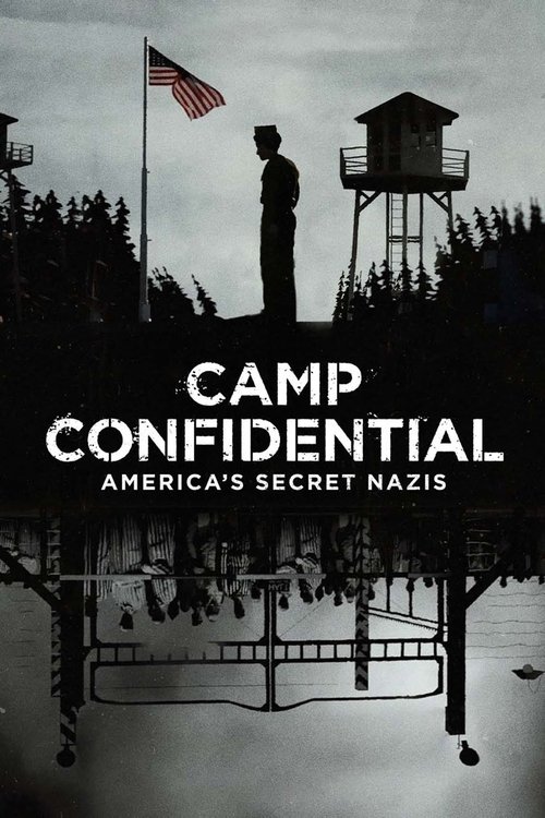 Movie poster for Camp Confidential: America's Secret Nazis (2021)