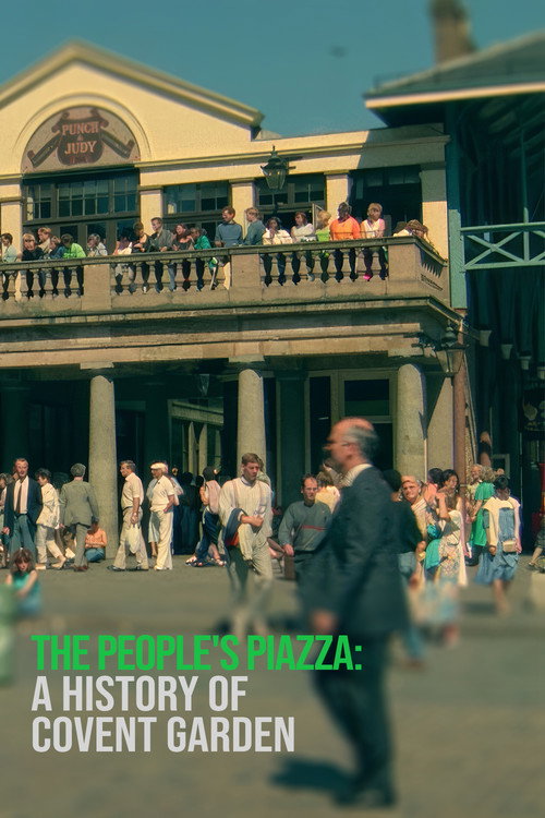 Movie poster for The People's Piazza: A History of Covent Garden (2022)